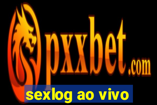 sexlog ao vivo
